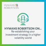 Investment - Re-establishing your investment strategy in a higher volatility world - Episode 83