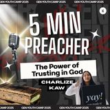 Gen Youth Camp 2025 - 5 Minute Preacher #2: The Power of Trusting in God | Charlize Kaw