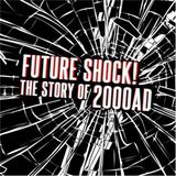 Special Report: Future Shock - The Story of 2000 AD (2014)