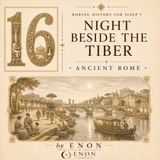 Ancient Rome - NIGHT BESIDE THE TIBER