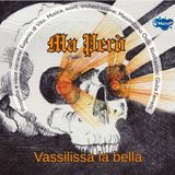 Vassilissa la bella - Maperò - ep.6