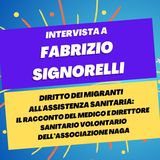 Migranti e assistenza sanitaria - Intervista a Fabrizio Signorelli, direttore sanitario del Naga