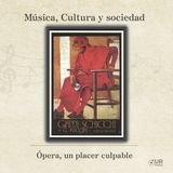 Ópera, un placer culpable