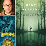 #39 -Bent Heavans- Daniel Kraus