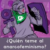 10. ¿Quién teme al anarcofeminismo? - Mujeres Libres - (AUDIOLIBRO ANARCOFEMINISMO O NADA)