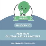 20 - Plástica: gluteoplastia e próteses