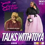 Talks with Toya! Let's Talk with Dr. Angelia Williams