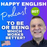 807 - To Be or Being - Which Works Better