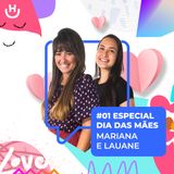 HurbCast | Especial dia das mães com Mariana e Lauane #09-1