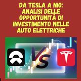 Da Tesla a NIO: Analisi delle Opportunità di Investimento nelle Auto Elettriche