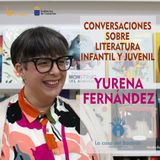 Conversaciones sobre LIJ con Yurena Fernández
