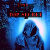 Ep22 - Top Secret