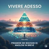 Piramide dei bisogni di Maslow in breve