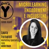 "Microlearning Engagement e Inclusione" con Laura Fornaroli MOBIETRAIN [Future-Ready!]