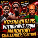 ☎️Devin Haney vs Keyshawn Davis OFF❗️Keyshawn Withdraws After $2.13M Purse Is Awarded🤦🏽‍♂️