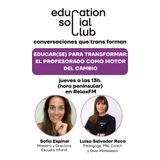Educar(se) Para TRANSFORMAR: El Profesorado Como Motor del Cambio | Sofía Espinar