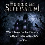 Weird Tales Double Feature The Death Pit In Kashla's Garden - Oscar Schisgall