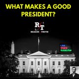What Makes A Great President - 9:22:25, 6.00 PM