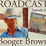 Episode 66 Booger Brown