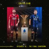 CALCIO CLUB - Ep.42 - The Final Countdown