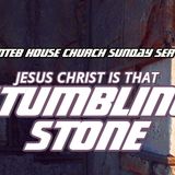NTEB HOUSE CHURCH SUNDAY MORNING SERVICE: Jesus Christ Is Both Saviour And Stumblingstone, Which One You Get Depends On You