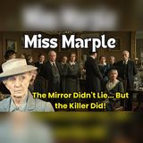 Miss Marple Found a Killer’s True Face Hidden in 1 Broken Mirror