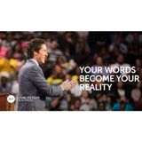 The Power of Your Words_ Why You Can Change Your Reality _ Joel Osteen