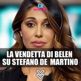 La Vendetta di Belen Rodriguez su Stefano De Martino!