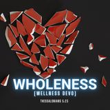 Wholeness [Wellness Devo]