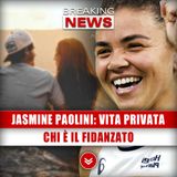 Jasmine Paolini, Vita Privata: Chi È Il Fidanzato!
