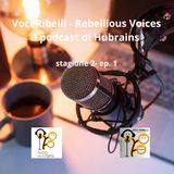 Voci Ribelli - Rebellious Voices. Stagione 2- ep. 1