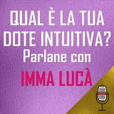 Puntata del 03-04-2020 - La tua dote intuitiva... secondo Imma Lucà