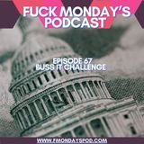 Episode 67- Buss It Challenge