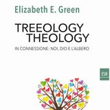 Elizabeth Green "Treelogy Theology"