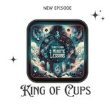 King of Cups - Three Minute Lessons