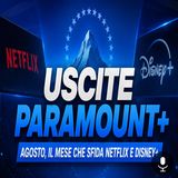 Paramount+ agosto, il mese delle grandi uscite