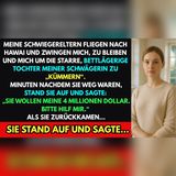 Meine Schwiegereltern flohen nach Hawaii… Nach 10 Minuten sprach sie