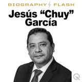 Jesús "Chuy" García Biography Flash: From Village to Congress