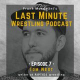 Ep. 7: Riptide wrestling’s Tom West