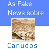 As Fake News Sobre O Arraial de Canudos