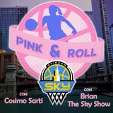 Pink&Roll - Almost a Chicago Sky pod, with The Show CHI and Cosimo Sarti