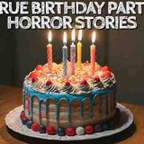 5 True Birthday Party Horror Stories
