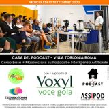 Voxyl Voce Gola alla "CASA DEL PODCAST" 13-09-2023