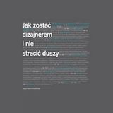 Adrian Shaughnessy "Jak zostać dizajnerem i nie stracić duszy" - rekomendacja książki