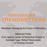 From Agency Leader & Marketing Pioneer to Substack Sage: Rishad Tobaccowala on Thinking Forward