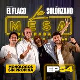 EP54 La Mesa de Trabajo con Flaco Solorzano