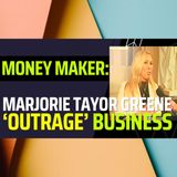 Marjorie Taylor Greene Raises Millions By Being OUTRAGEOUS