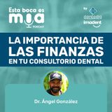 La Importancia de las Finanzas en tu Consultorio Dental | DENTADIG IMADENT