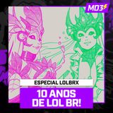 10 ANOS DE LOL BR - MD3 #51