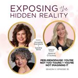 Perimenopause: “You’re Not Too Young. You’re Not Imagining It.” with Jessica O'Sickey